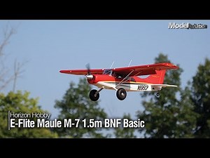Horizon Hobby E-Flite Maule M-7 BNF Basic - Model Aviation magazine