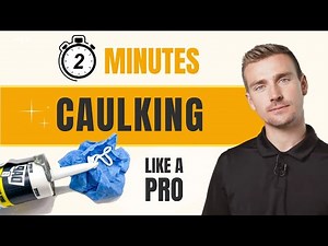 Caulking Like a Pro | Tips to Try, Mistakes to Avoid