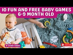 10 Fun and Free Baby Games to Entertain Your 6-9 Month Old 🌟
