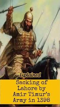Explained: When Amir Timur’s army sacked Lahore in 1398