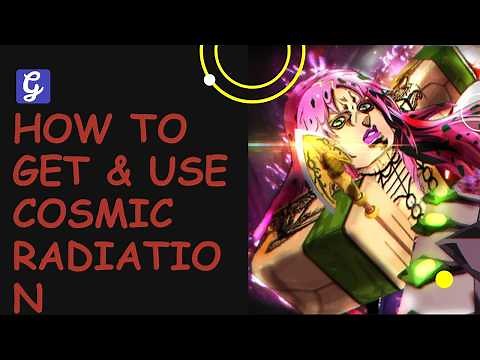 How to Get & Use Cosmic Radiation - Bizarre Lineage