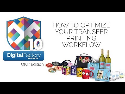 CADlink Webinars - How To Optimize Your Transfer Printing Workflow (Digital Factory OKI Edition)