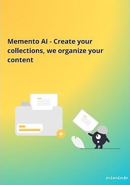 Create your collections, our AI organizes your content - Memento