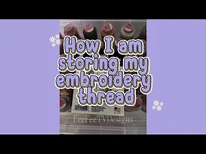 Embroidery Thread Storage