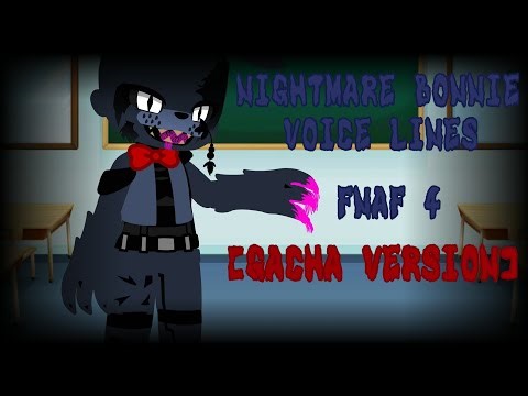 nightmare bonnie voice lines||fnaf 4
