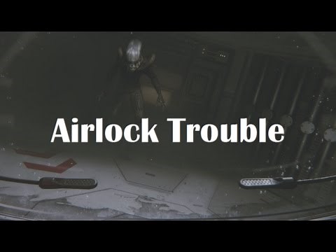 Alien Isolation Special - Airlock Trouble