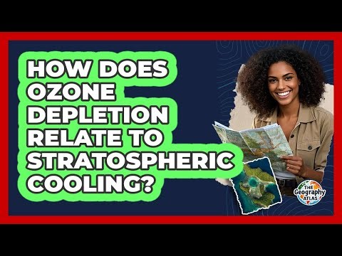 How Does Ozone Depletion Relate to Stratospheric Cooling?