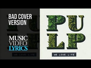Pulp - Bad Cover Version (Lyrics)