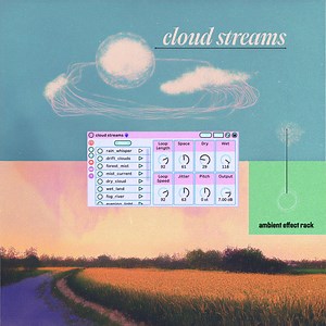 cloud streams: ambient effect rack for Ableton Live