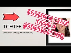 TCF/TEF (Canada/Québec) - Expression Orale - Tâche 3