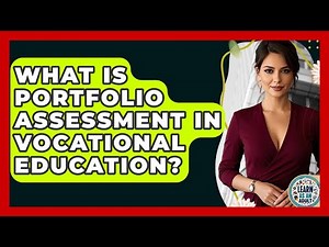 What Is Portfolio Assessment In Vocational Education? - Learn As An Adult