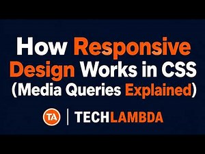 How Responsive Design Works in CSS (Media Queries Explained)