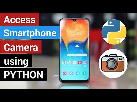 How to Access Mobile Camera From PC | IP Webcam | Python Script To Access Phone Camera