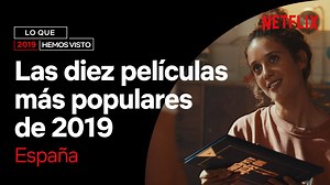 Si te queda alguna película de las más populares en España en 2019, ya tienes plan para este puente 😏 | Netflix