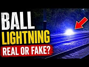 Ball Lightning Real or Fake | Ball Lightning is it Real | Ball Lightning Real Photo | Real Life