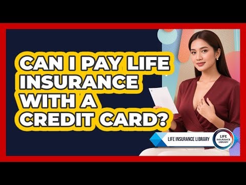 Can I Pay Life Insurance With A Credit Card?