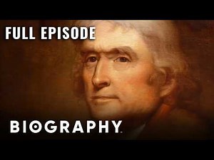 Thomas Jefferson | Full Documentary | Biography