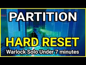 Partition Hard Reset Warlock Solo Under 7 minutes - Destiny 2 Lightfall