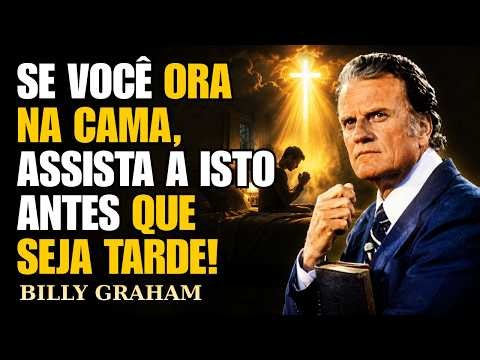 Se Você Ora Na Cama, Assista A Isto Antes Que Seja Tarde! | Sermões De Billy Graham