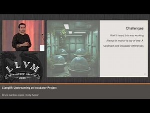 2025 US LLVM Developers' Meeting: ClangIR: Upstreaming an Incubator Project
