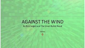 Against The Wind by Bob Seger and the Silver Bullet Band - Easy chords and lyrics Chords - ChordU