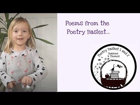 The Poetry Basket - a mixture of poems performed by children