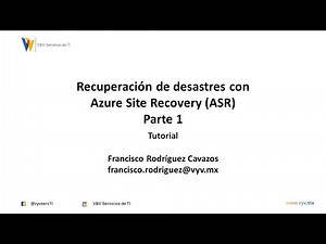 Tutorial - Recuperación de Desastres con Azure Site Recovery - Parte 1