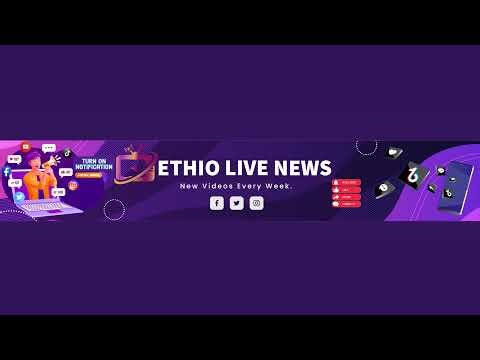 Ethio Live News Live Stream