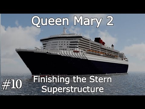 How to build the Queen Mary 2 in Minecraft! Part 10- Finishing the Stern Superstructure!