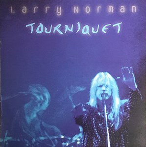 Larry Norman - Tourniquet