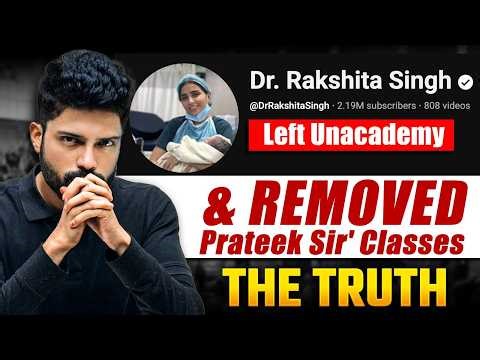 Why Rakshita Ma'am Left Unacademy ? & Removing Prateek Jain Sir's Lectures