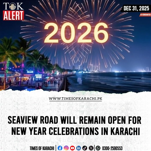 Karachi authorities have confirmed that Seaview Road will remain open for citizens, easing public concerns ahead of large gatherings expected along the coastline tonight. Like many global cities, Karachi welcomes the New Year with enthusiasm, as thousands of residents traditionally head toward Seaview to mark the occasion with family and friends. In previous years, Seaview Road was often closed due to security concerns, crowd control challenges, and past incidents that raised safety questions am