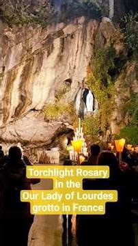 Our Lady of Lourdes Grotto Torchlight Rosary, France #subscribe #rosary
