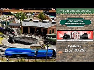 Leeds Model Railway Society Exhibition (25/10/25) - 7K Subscriber Special