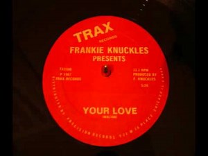 Frankie Knuckles - Your Love - 1984