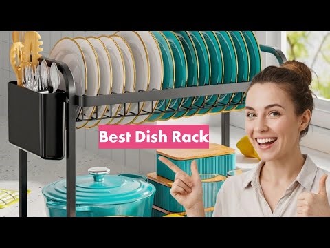 Best Dish Rack for Kitchen 2026 | Top Space-Saving Dish Drying Rack Review & Buying Guide