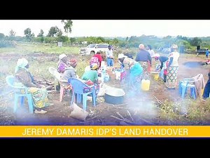 JEREMY DAMARIS IDP'S LAND HANDOVER