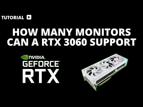 How many monitors can a RTX 3060 support
