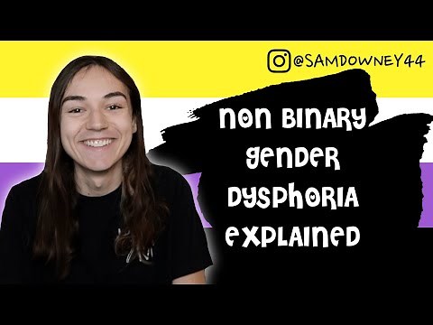 NON BINARY GENDER DYSPHORIA EXPLAINED (AMAB NON BINARY)