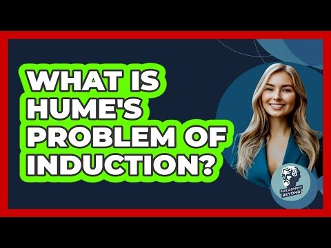 What Is Hume's Problem Of Induction?