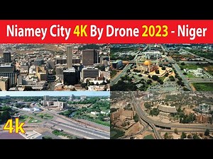 Niamey City , Niger 4K By Drone 2023
