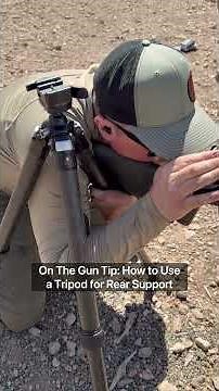 On The Gun Tip: How to Use a Tripod for Rear Support