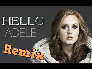Adele - Hello (Remix) 2016 | AMAZING!!