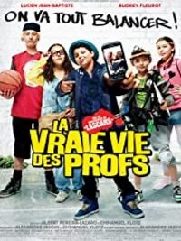 La Vraie vie des profs - Film 2013 - Cinetrafic