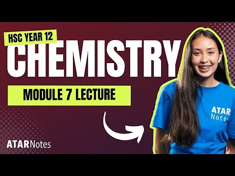 HSC Year 12 Chemistry Module 7 Lecture