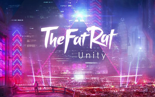 【TheFatRat】Unity: 听说这首歌曾血洗B站？原曲来了