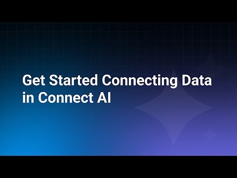 Get Started Connecting Data in Connect AI