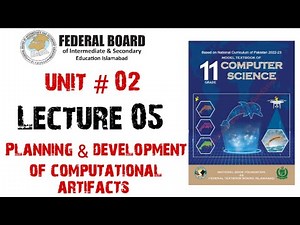 Lecture 05: Planning & developing a computational artifact | 1st year computer science chapter 2