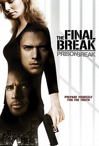 Prison Break: The Final Break Summary, Trailer, Cast, Where to Watch and More