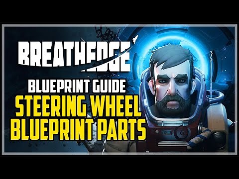 Breathedge Steering Wheel Blueprint Parts Locations